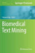 Biomedical Text Mining by Kalpana Raja