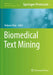 Biomedical Text Mining by Kalpana Raja