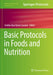 Basic Protocols in Foods and Nutrition by Cinthia Baú Betim Cazarin