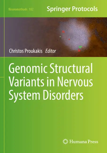 Genomic Structural Variants in Nervous System Disorders by Christos Proukakis
