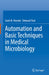 Automation and Basic Techniques in Medical Microbiology by Santi M. Mandal