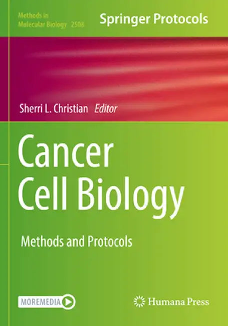 Cancer Cell Biology: Methods and Protocols by Sherri L. Christian