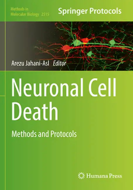 Neuronal Cell Death: Methods and Protocols by Arezu Jahani-Asl