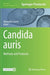 Candida Auris: Methods and Protocols by Alexander Lorenz