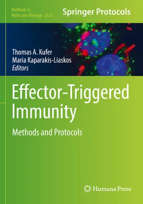Effector-Triggered Immunity: Methods and Protocols by Thomas A. Kufer