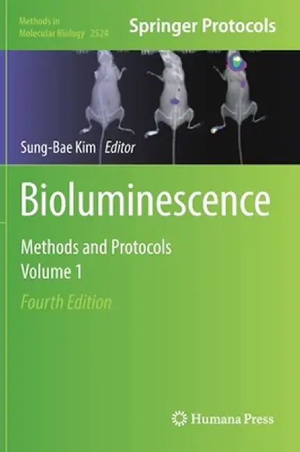 Bioluminescence: Methods and Protocols, Volume 1 by Sung-Bae Kim
