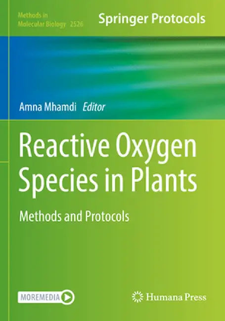 Reactive Oxygen Species in Plants: Methods and Protocols by Amna Mhamdi