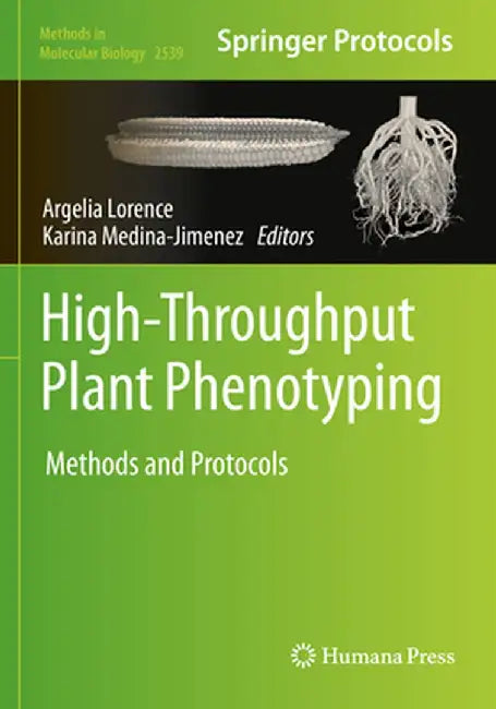 High-Throughput Plant Phenotyping: Methods and Protocols by Argelia Lorence