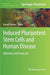 Induced Pluripotent Stem Cells and Human Disease: Methods and Protocols by Kursad Turksen