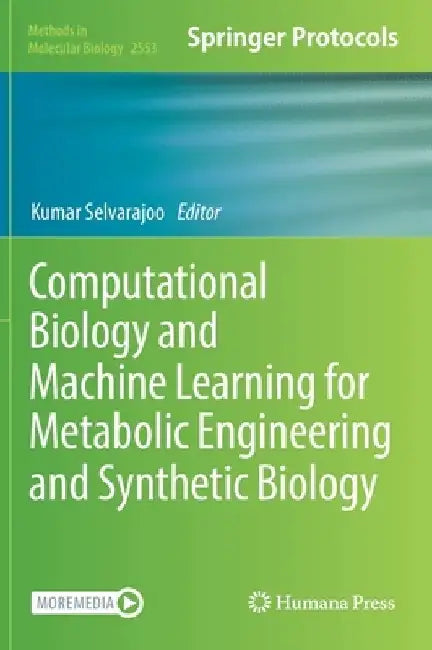 Computational Biology and Machine Learning for Metabolic Engineering and Synthetic Biology by Kumar Selvarajoo