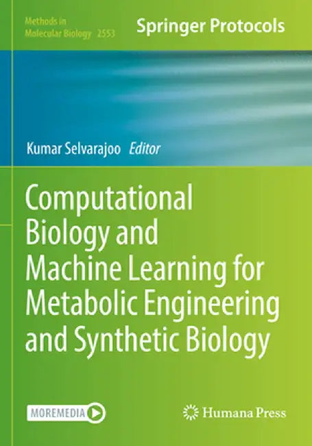 Computational Biology and Machine Learning for Metabolic Engineering and Synthetic Biology by Kumar Selvarajoo