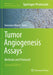 Tumor Angiogenesis Assays: Methods and Protocols by Domenico Ribatti