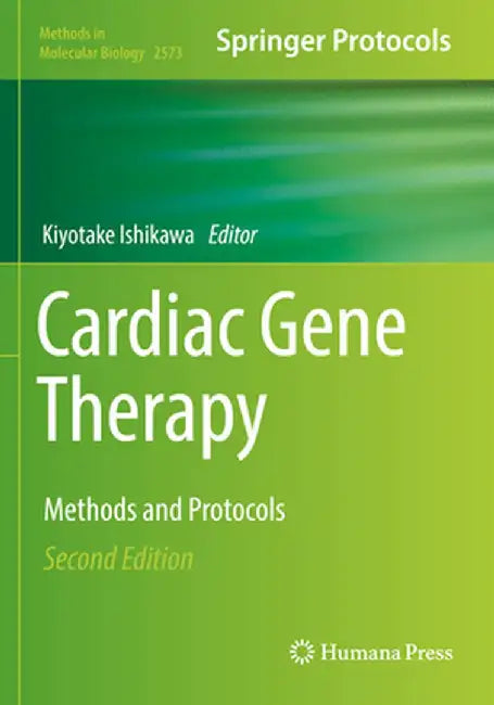 Cardiac Gene Therapy: Methods and Protocols by Kiyotake Ishikawa