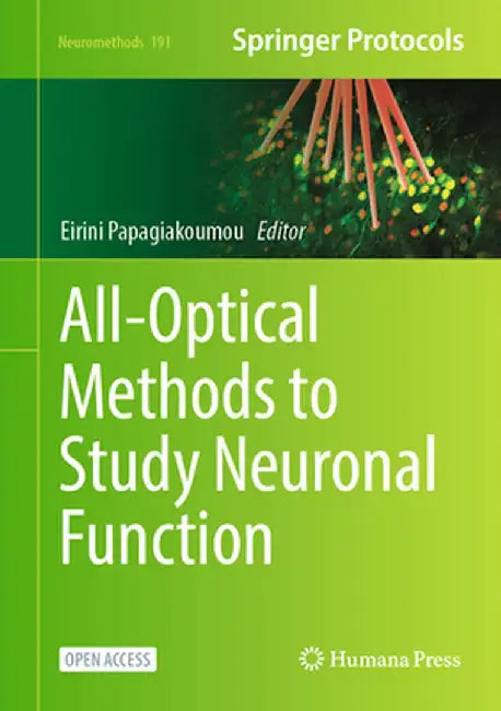 All-Optical Methods to Study Neuronal Function by Eirini Papagiakoumou