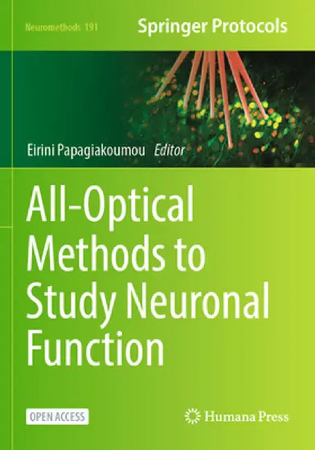 All-Optical Methods to Study Neuronal Function by Eirini Papagiakoumou