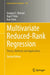 Multivariate Reduced-Rank Regression: Theory, Methods and Applications by Gregory C. Reinsel