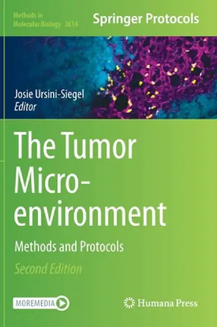 The Tumor Microenvironment: Methods and Protocols by Josie Ursini-Siegel
