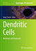 Dendritic Cells: Methods and Protocols by Vanja Sisirak