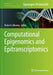 Computational Epigenomics and Epitranscriptomics by Pedro H. Oliveira