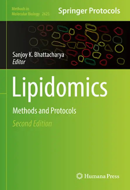 Lipidomics: Methods and Protocols by Bhattacharya