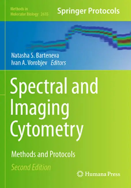 Spectral and Imaging Cytometry: Methods and Protocols by Natasha S. Barteneva