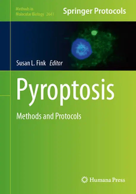 Pyroptosis: Methods and Protocols by Susan L. Fink