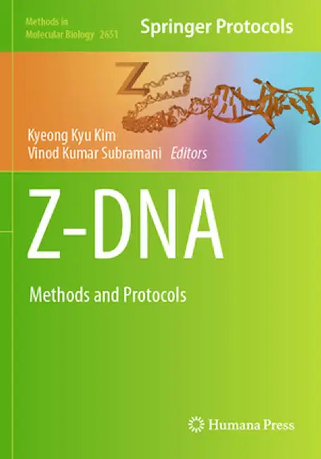 Z-DNA: Methods and Protocols by Kyeong Kyu Kim
