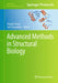 Advanced Methods in Structural Biology by Ângela Sousa