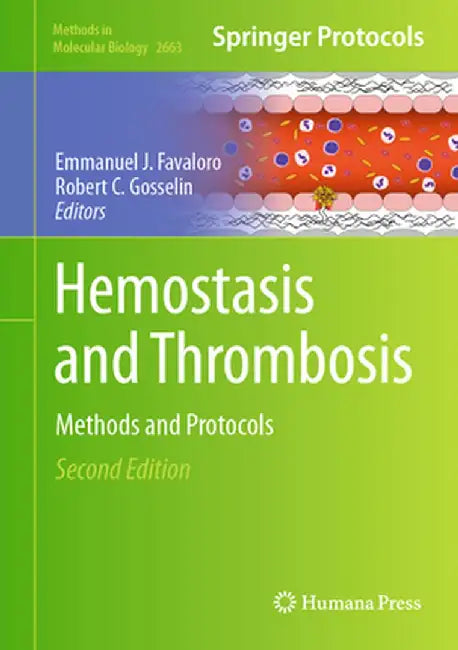 Hemostasis and Thrombosis: Methods and Protocols by Emmanuel J. Favaloro