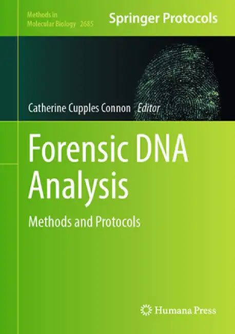 Forensic DNA Analysis: Methods and Protocols by Catherine Cupples Connon