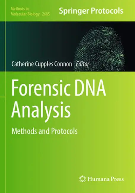Forensic DNA Analysis: Methods and Protocols by Catherine Cupples Connon