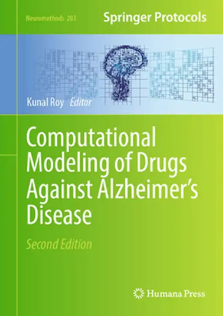 Computational Modeling of Drugs Against Alzheimer's Disease by Kunal Roy