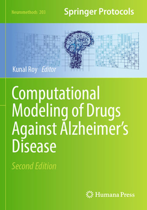 Computational Modeling of Drugs Against Alzheimer's Disease by Kunal Roy