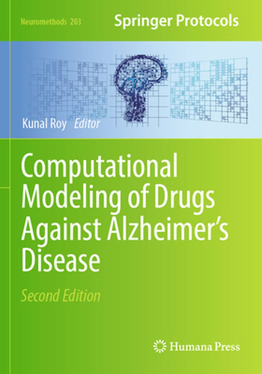 Computational Modeling of Drugs Against Alzheimer's Disease by Kunal Roy