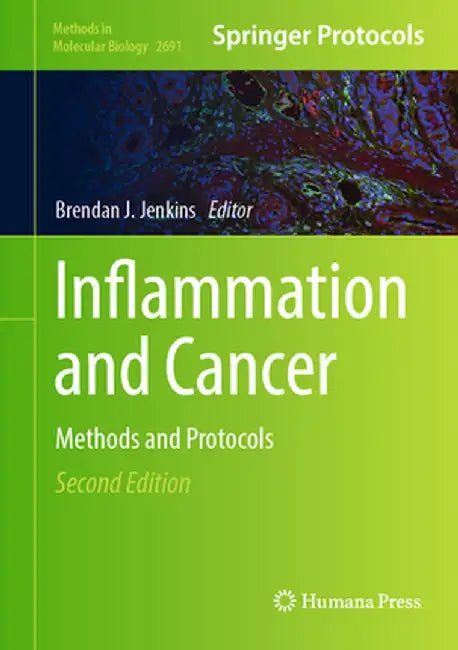Inflammation and Cancer: Methods and Protocols by Brendan J. Jenkins