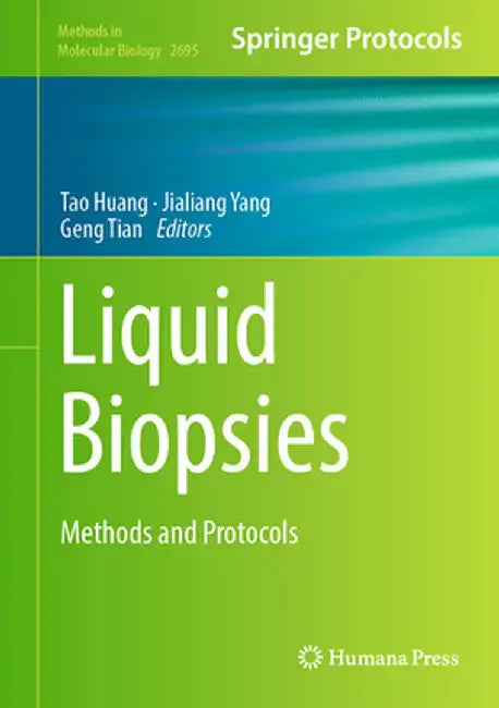 Liquid Biopsies: Methods and Protocols by Tao Huang