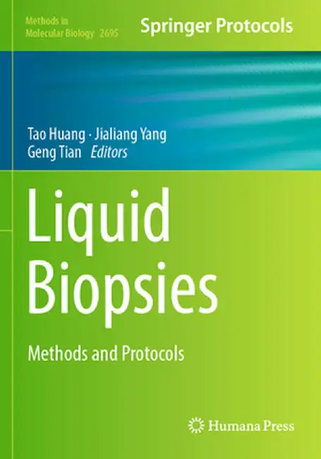 Liquid Biopsies: Methods and Protocols by Tao Huang