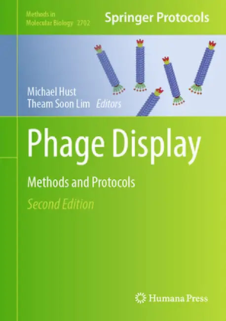 Phage Display: Methods and Protocols by Michael Hust