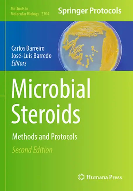 Microbial Steroids: Methods and Protocols by Carlos Barreiro