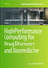 High Performance Computing for Drug Discovery and Biomedicine by Alexander Heifetz