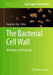 The Bacterial Cell Wall: Methods and Protocols by Hung Ton-That
