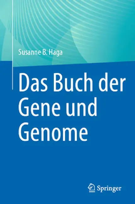 Das Buch Der Gene Und Genome by Susanne B. Haga
