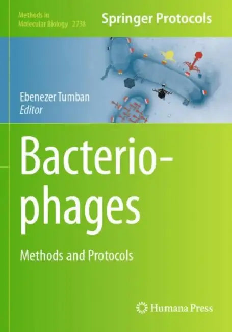 Bacteriophages: Methods and Protocols by Ebenezer Tumban