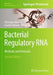Bacterial Regulatory RNA: Methods and Protocols by Véronique Arluison