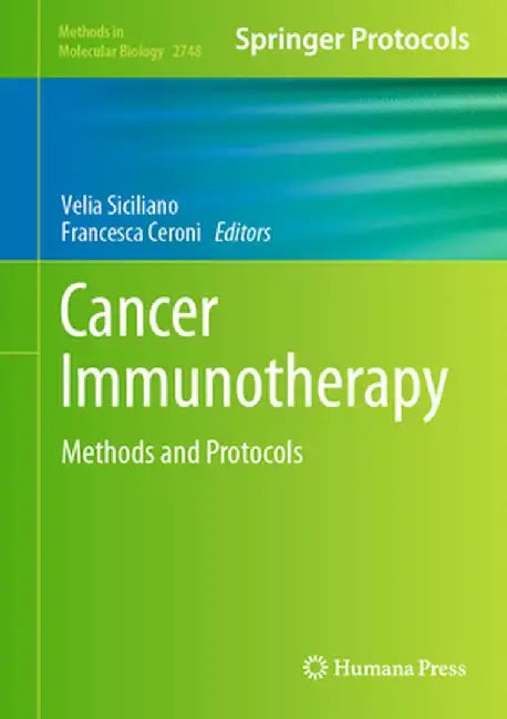 Cancer Immunotherapy: Methods and Protocols by Velia Siciliano