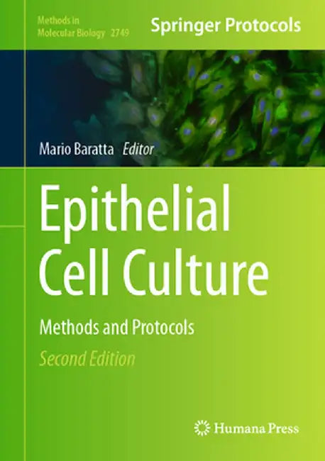 Epithelial Cell Culture: Methods and Protocols by Mario Baratta