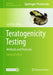 Teratogenicity Testing: Methods and Protocols by Luís Félix