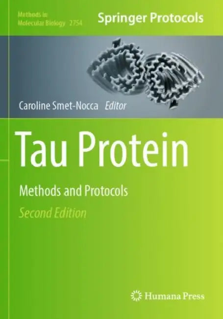 Tau Protein: Methods and Protocols by Caroline Smet-Nocca