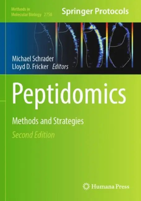Peptidomics: Methods and Strategies by Michael Schrader