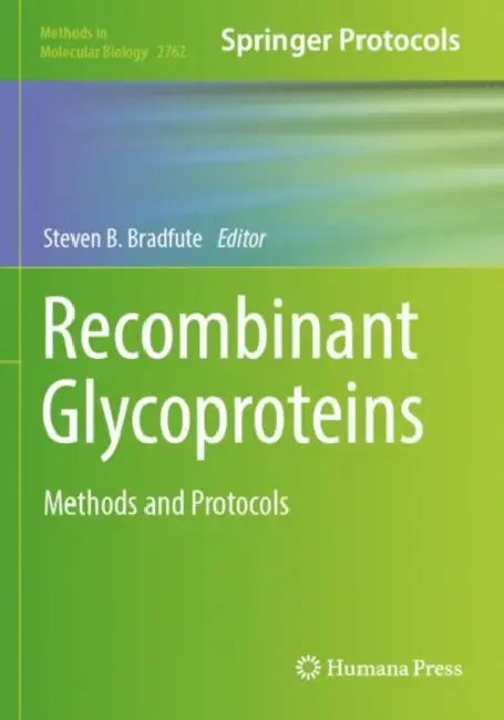 Recombinant Glycoproteins: Methods and Protocols by Steven B. Bradfute